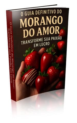 capa do eBook O Guia Definitivo do Morango do Amor - Transforme sua Paixão em Lucro